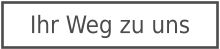 Ihr Weg zu uns