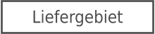 Liefergebiet
