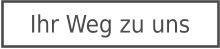 Ihr Weg zu uns
