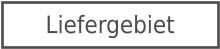 Liefergebiet