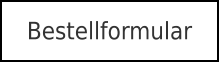 Bestellformular