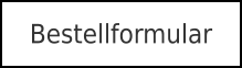 Bestellformular